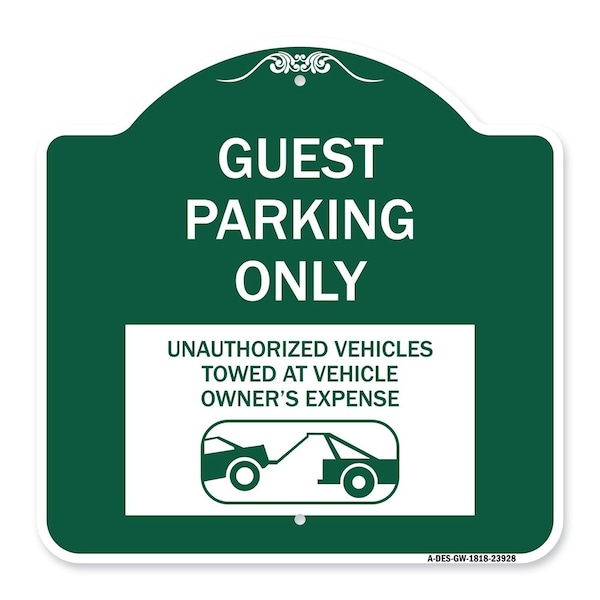 Signmission Guest Parking Unauthorized Vehicles Towed Owner Expense W/ Graphic Alum, 18" L, 18" H, GW-1818-23928 A-DES-GW-1818-23928 - main